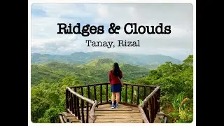 Ridges & Clouds Nature Camp|| Tanay, Rizal || Quick Nature escape