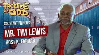 Assistant Principal Mr. Tim Lewis Facetime w God Podcast Hosted by K. Farrar