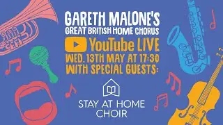 Great British Home Chorus | Live Rehearsal with The Stay At Home Choir | Session 35 (Week 8)