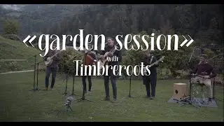 Garden Session | Timbreroots: 