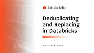 Deduplicating and Replace in Databricks