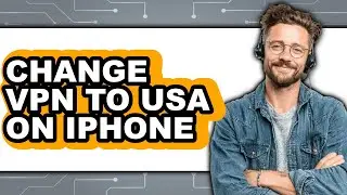 How to Change Vpn to Usa on Iphone (easy Method)