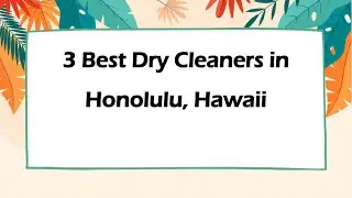 3 Best Dry Cleaners in Honolulu, Hawaii | Dry Cleaning Services