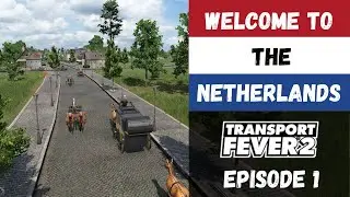 Transport Fever 2 - Season 3 - Welcome To The Netherlands (Episode 1)