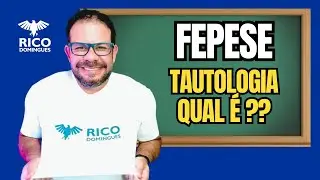 FEPESE cobra isso direto! Qual é a tautologia?