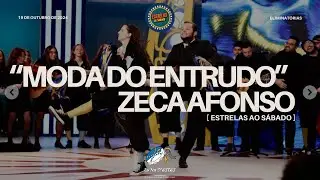 Moda do Entrudo (Zeca Afonso, adapta&ccedil;&atilde;o) - Estrelas ao S&aacute;bado (eliminat&oacute;rias)
