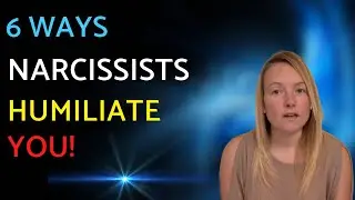 Reclaiming Your Power: Identifying 6 Ways Narcissists Humiliate Their Victims