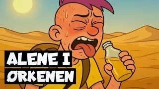 En hel dag i &oslash;rkenen uden vand. Et farligt eksperiment.