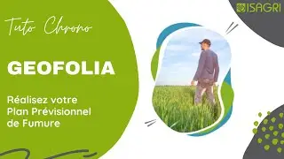 #GEOFOLIA - R&eacute;alisez votre Plan Pr&eacute;visionnel de Fumure avec Geofolia
