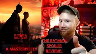The Batman (2022) - Spoiler Review