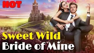 🆕🔥Sweet Wild Bride of Mine🔥 #drama #romantic #englishdrama #mafia #reelsshorts
