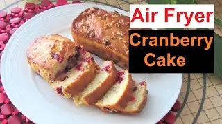 Air Fryer Easy Delicious Cranberry Cake