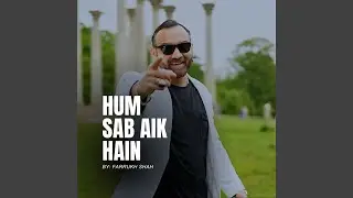 Hum Sab Aik Hai
