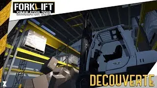 🚧 Forklift Simulator 2019 | D&eacute;couverte - Je deviens cariste !