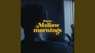 Mellow Mornings