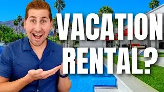 Palm Springs Vacation Rentals | EVERYTHING YOU NEED TO KNOW!