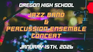 OHS Jazz Band & Percussion Ensemble Concert (1/15/26)