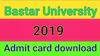 Bastar university admit card 2019 download