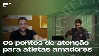 Se o atleta AMADOR não fizer isso, melhor nem jogar...