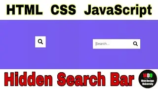 Search Bar - Hidden Search Bar Widget Using HTML, CSS and JavaScript || Search Bar New Design || WDU