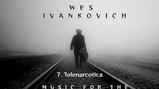 wes Ivankovich Tele Narcotica  feat. Don Julin