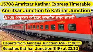Amritsar Jn to Katihar Jn,15708 Amritsar Katihar Express, Train Timetable