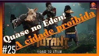 Mutant Year Zero“#25Gameplay A Jornada Até o ÉDEN Começa! Explorando a Cidade Proibida”