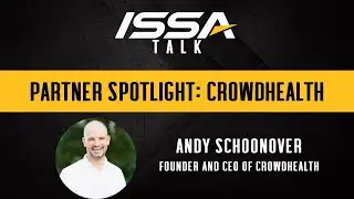 ISSA Talk Partner Spotlight - CrowdHealth | The Healthcare Problem Nobody's Talking About