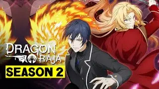 Dragon Raja Season 2 Renewal Status and Latest Updates || The Tollywood Life