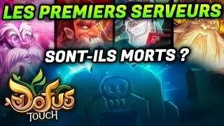 LES ANCIENS SERVEURS DE DOFUS TOUCH SONT'ILS MORTS ?