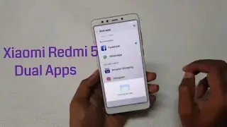 How to use Dual Apps in Xiaomi Redmi 5