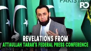 Breaking Announcement: Federal Information Minister Attaullah Tarar's Press Conference