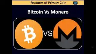 Privacy Coin - Bitcoin Vs Monero