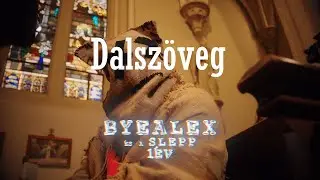 ByeAlex &eacute;s a Slepp - 1&eacute;v Dalsz&ouml;veg