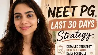 Last 30 Days to NEET PG 2026: Daily Schedule + Revision Strategy🔥| AIR155
