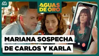 Mariana SOSPECHA de la RELACIÓN de Carlos y Karla | Aguas de Oro | Capítulo 89