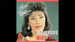 Luisa Molina Recuerdos Muertos