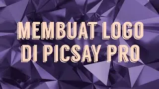Cara Membuat Logo di PicSay Pro