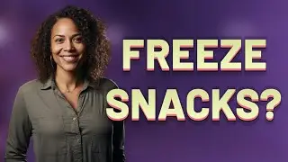 Is It Safe to Freeze Kids&rsquo; Snacks for School?