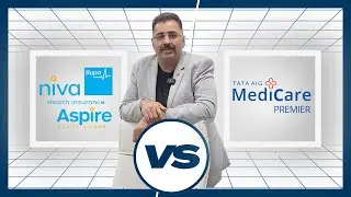 Niva Bupa Aspire vs Tata AIG Medicare Premier | In-Depth Comparison of Features & Benefits