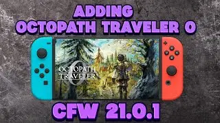 Я всё ещё могу добавить файл Octopath Traveler 0 NSP в CFW 21.0.1 Nintendo Switch
