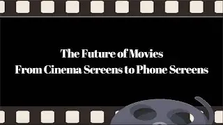The Future of Movies: 