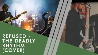Refused - The Deadly Rhythm (bass cover)