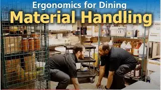 Ergonomics for Dining: Material Handling (12/18/19)