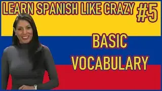 How to Speak Latin American Spanish with Basic Vocabulary Words and Phrases