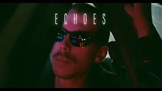 Dylan Ginther - Echoes (Official Video)