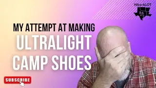 My HOMEMADE ULTRALIGHT Camp Shoes