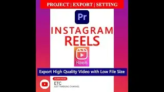 INSTAGRAM REELS | PROJECT-EXPORT SETTING | ADOBE PREMIERE PRO