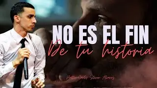 NO ES MI FINAL 🤯🔥 PASTOR CARLOS STEVEN ALVAREZ 