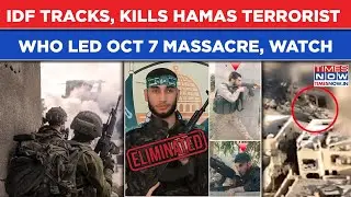 IDF Tracks, Kills Top Hamas Terrorist Who Led Brutal Oct 7 Massacre| Israeli Jets Rain Hell In Gaza
